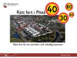 Rätt fart i Piteå Rätt fart i Piteå