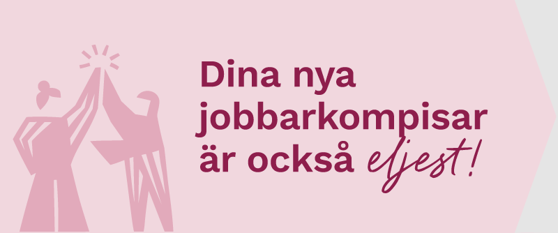 Dina nya jobbarkompisar är också eljest!