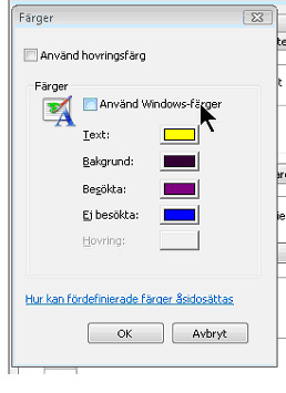 För att välja egna färger, klicka bort den gröna bocken vid ”Använd Windows-färger