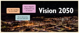 Vision 2050 – en gemensam väg till framtidens Piteå
