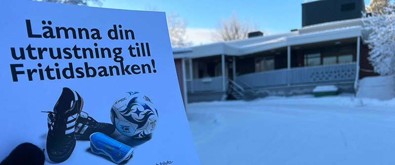 Insamlingen till Fritidsbanken Piteå är igång. Första tillfällena att lämna utrustning är 17 och 19 februari på Nyvägen 1.