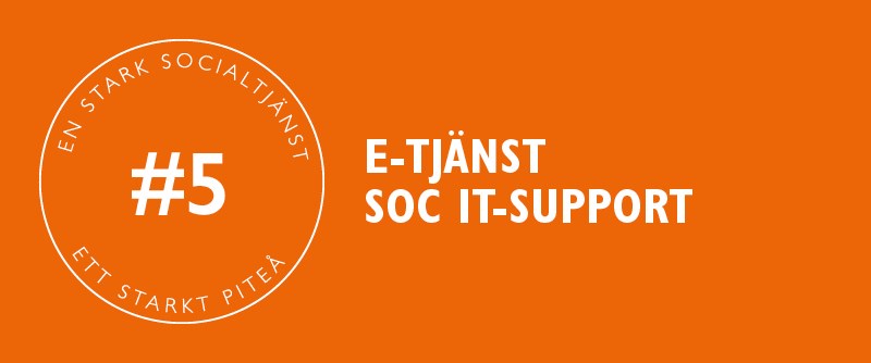 Förbättring nr 5 - E-tjänst ärenden och behörighetsbeställning till SOC IT-support