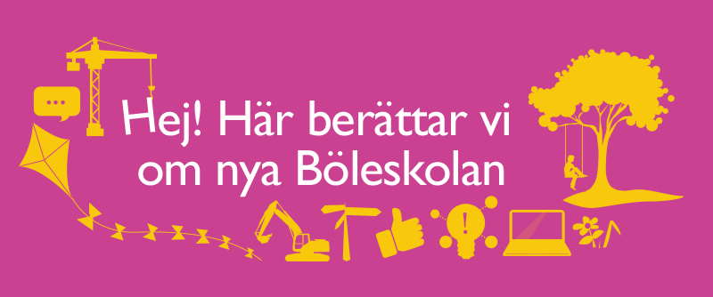 Vi berättar om nya Böleskolan