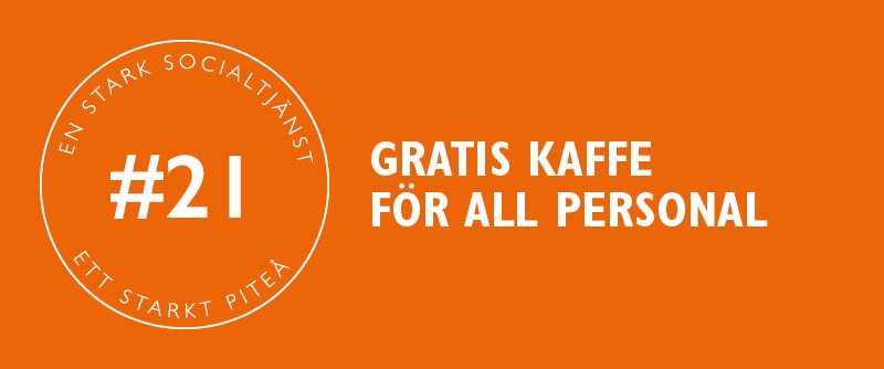 Förbättring nr 21 - Gratis kaffe för all personal.
