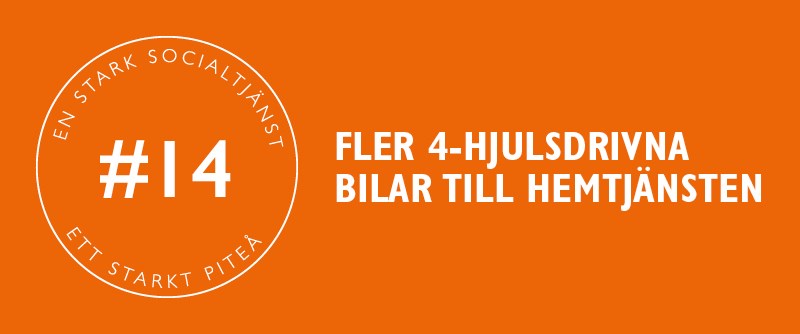 Förbättring nr 14 - Fler 4-hjulsdrivna bilar till hemtjänsten.